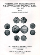 The Bernhard F.Brekke Collection. The Cooper Coinage of Imperial Russia 1700-1917 (Part I, II, III) and Numismatic Literature (Part IV). 