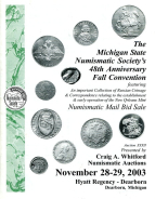 Craig A. Whitford Numismatic Auction, Lansing. Auction XXXII, November 28-29, 2003 in Dearborn. The Michigan State Numismatic Society's 48th Anniversary Fall Convention. An important Collection of Russian Coinage.