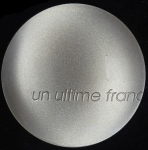 1 франк 2001 "Последний франк (un ultime franc)" (Франция)